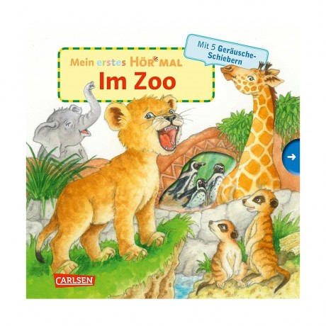 Carlsen Verlag Mein erstes Hor mal (Soundbuch ab 1 Jahr): Im Zoo Мой первый хормал (звуковая книжка от 1 года): В зоопарке