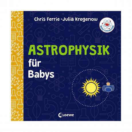 Loewe Verlag Baby-Universitat: Astrophysik fur Babys Детский университет: астрофизика для малышей