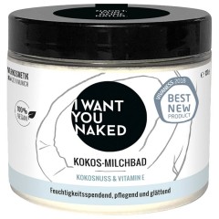 I WANT YOU NAKED Kokos-Milchbad Kokosnuss &amp; Vitamin E  Ванна с кокосовым молоком Кокос и витамин Е